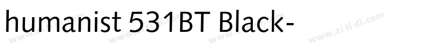 humanist 531BT Black字体转换 humanist 531BT Black字体转换
